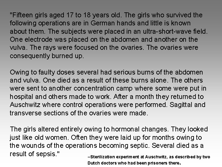 "Fifteen girls aged 17 to 18 years old. The girls who survived the following