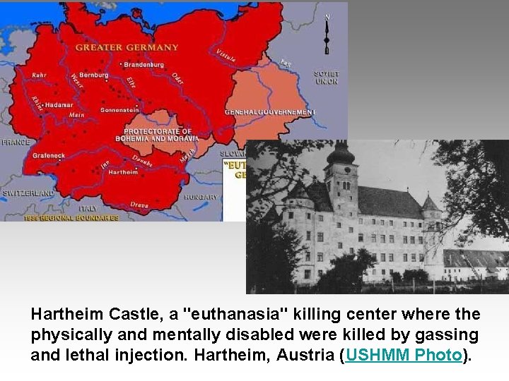 Hartheim Castle, a "euthanasia" killing center where the physically and mentally disabled were killed