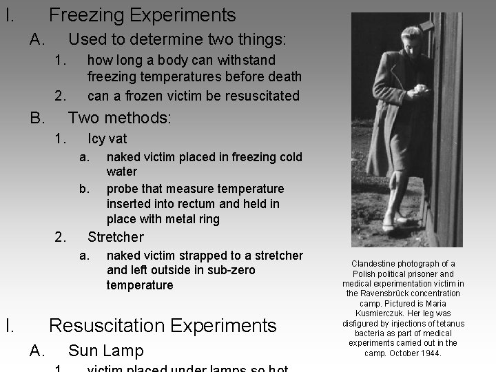 I. Freezing Experiments A. Used to determine two things: 1. 2. B. how long