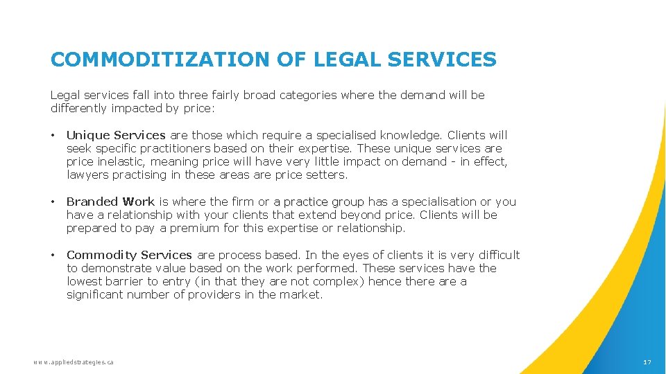 COMMODITIZATION OF LEGAL SERVICES Legal services fall into three fairly broad categories where the