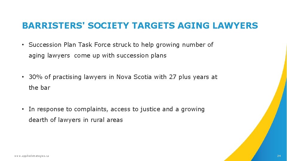 BARRISTERS' SOCIETY TARGETS AGING LAWYERS • Succession Plan Task Force struck to help growing