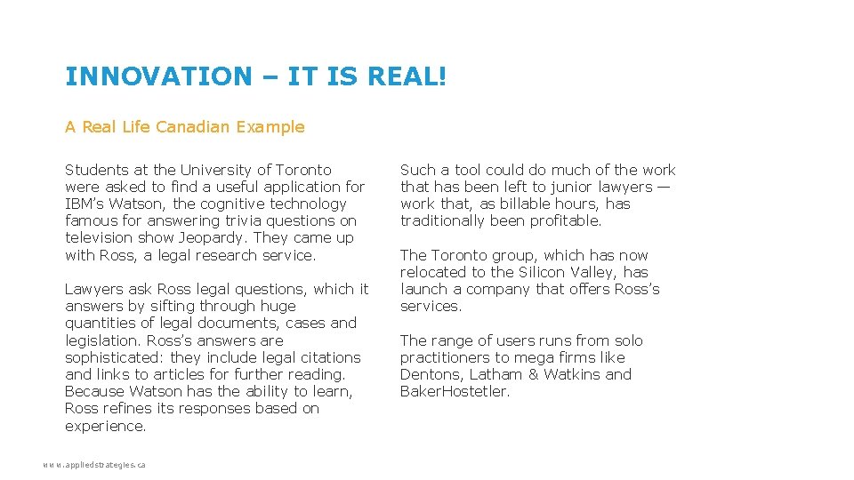 INNOVATION – IT IS REAL! A Real Life Canadian Example Students at the University