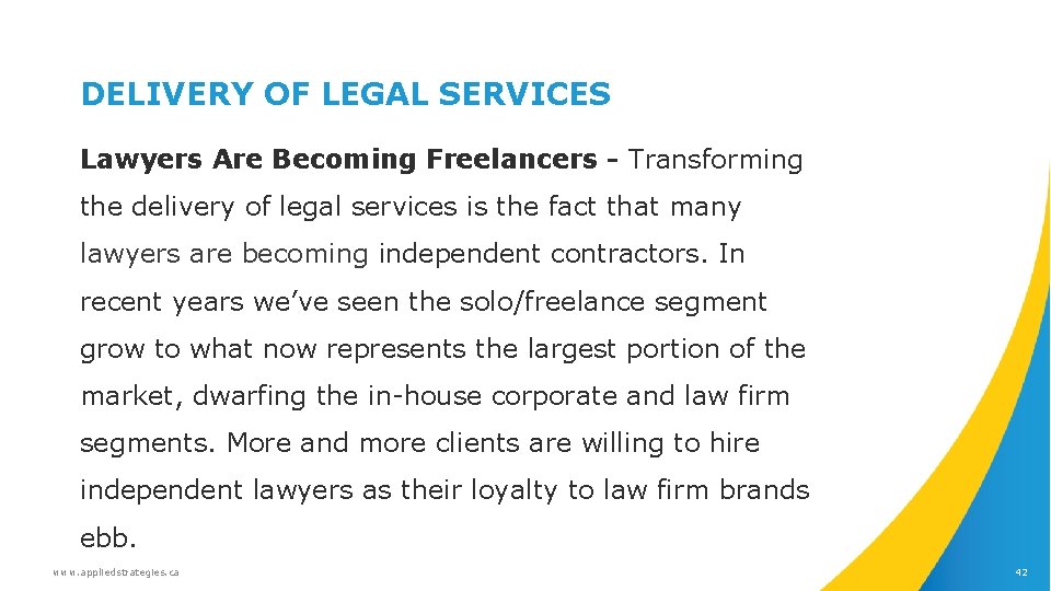 DELIVERY OF LEGAL SERVICES Lawyers Are Becoming Freelancers - Transforming the delivery of legal