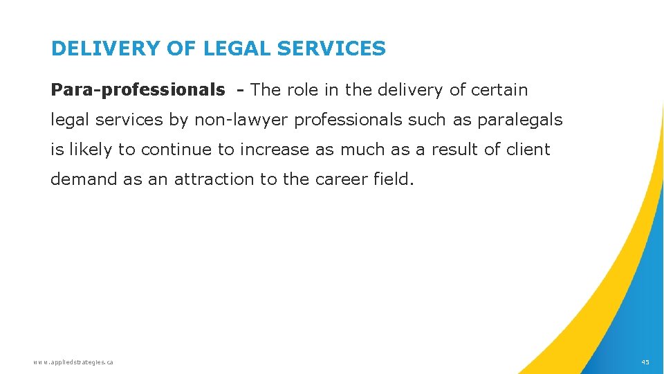 DELIVERY OF LEGAL SERVICES Para-professionals - The role in the delivery of certain legal