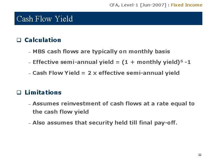 CFA, Level-1 [Jun-2007] : Fixed Income Cash Flow Yield q Calculation – MBS cash