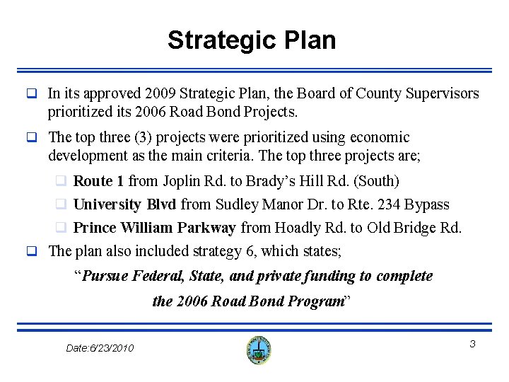 Strategic Plan q In its approved 2009 Strategic Plan, the Board of County Supervisors Strategic Plan q In its approved 2009 Strategic Plan, the Board of County Supervisors
