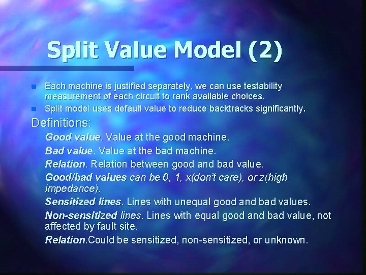 Split Value Model (2) n n Each machine is justified separately, we can use