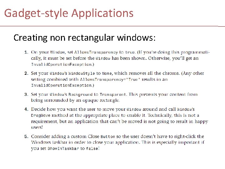 Gadget-style Applications Creating non rectangular windows: 