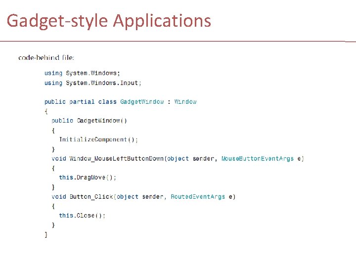 Gadget-style Applications 