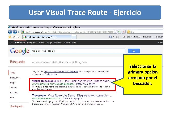 Usar Visual Trace Route - Ejercicio Seleccionar la primera opción arrojada por el buscador.