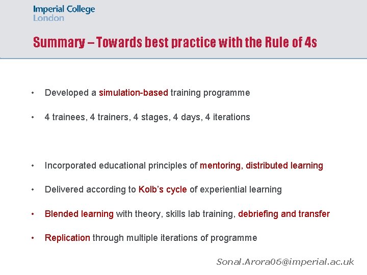 Summary – Towards best practice with the Rule of 4 s • Developed a