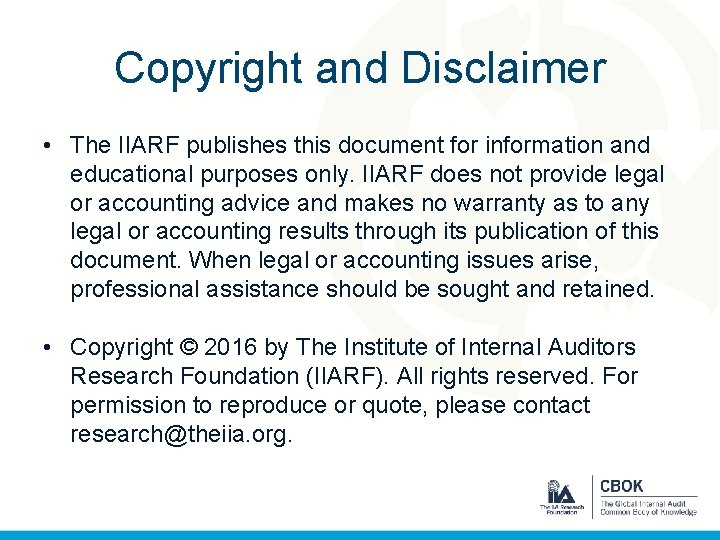 Copyright and Disclaimer • The IIARF publishes this document for information and educational purposes
