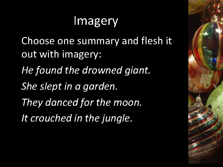 Imagery Choose one summary and flesh it out with imagery: He found the drowned