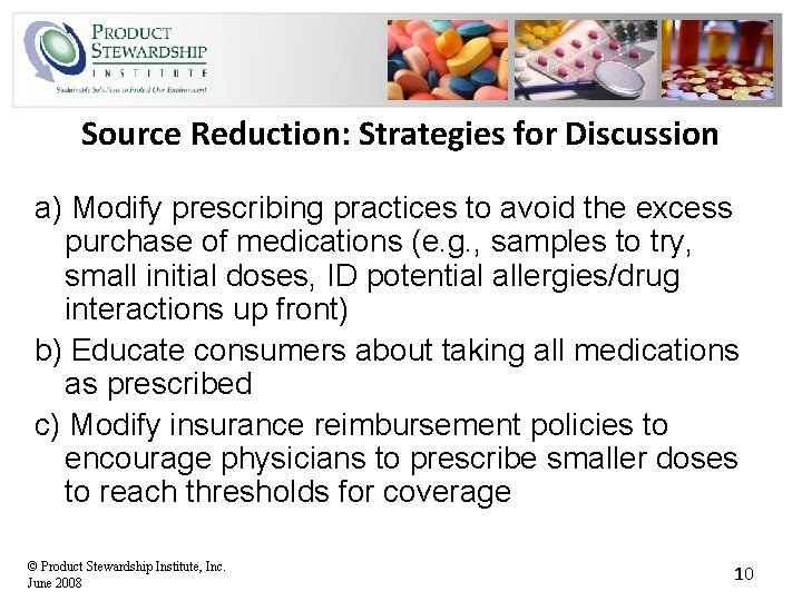 Source Reduction: Strategies for Discussion a) Modify prescribing practices to avoid the excess purchase