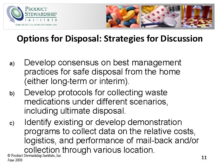 Options for Disposal: Strategies for Discussion Develop consensus on best management practices for safe