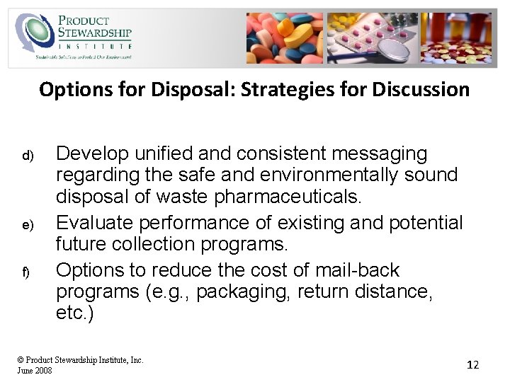 Options for Disposal: Strategies for Discussion d) e) f) Develop unified and consistent messaging