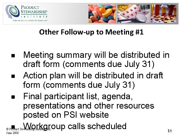 Other Follow-up to Meeting #1 n n Meeting summary will be distributed in draft