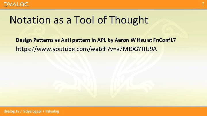 7 Notation as a Tool of Thought Design Patterns vs Anti pattern in APL 7 Notation as a Tool of Thought Design Patterns vs Anti pattern in APL