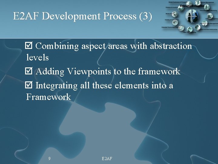 E 2 AF Development Process (3) þ Combining aspect areas with abstraction levels þ