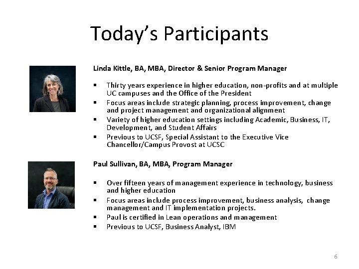 Today’s Participants Linda Kittle, BA, MBA, Director & Senior Program Manager § § Thirty