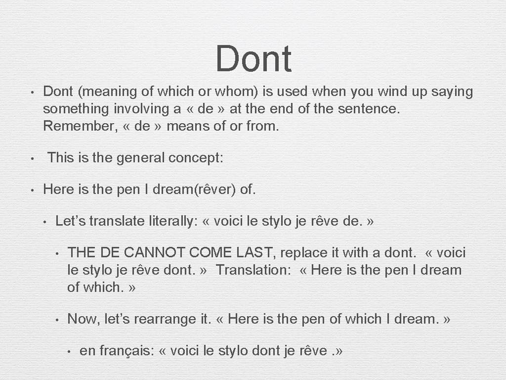 Dont • Dont (meaning of which or whom) is used when you wind up