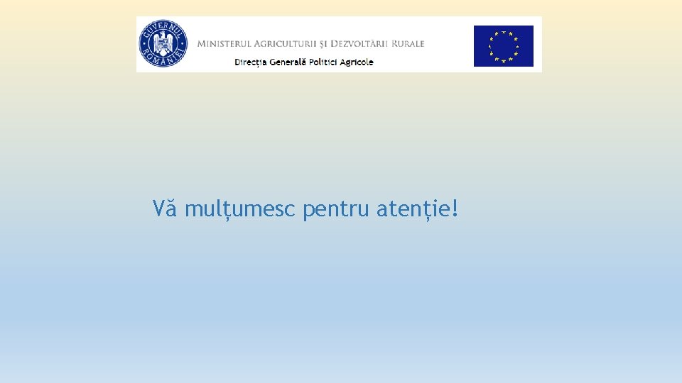 Vă mulțumesc pentru atenție! 