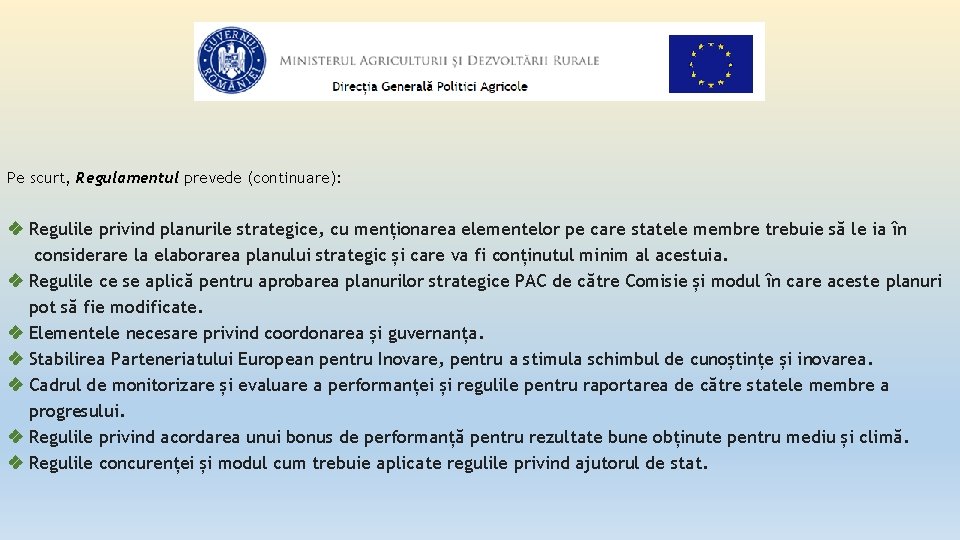 Pe scurt, Regulamentul prevede (continuare): Regulile privind planurile strategice, cu menționarea elementelor pe care