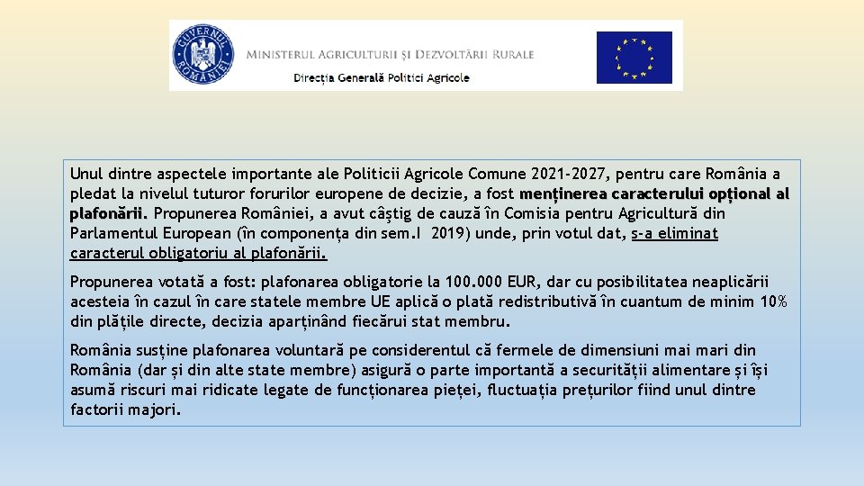 Unul dintre aspectele importante ale Politicii Agricole Comune 2021 -2027, pentru care România a