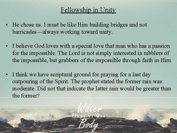 Fellowship in Unity • He chose us. I must be like Him building bridges