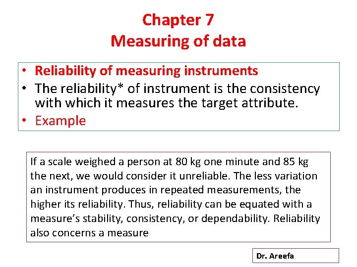 Chapter 7 Measuring of data • Reliability of measuring instruments • The reliability* of