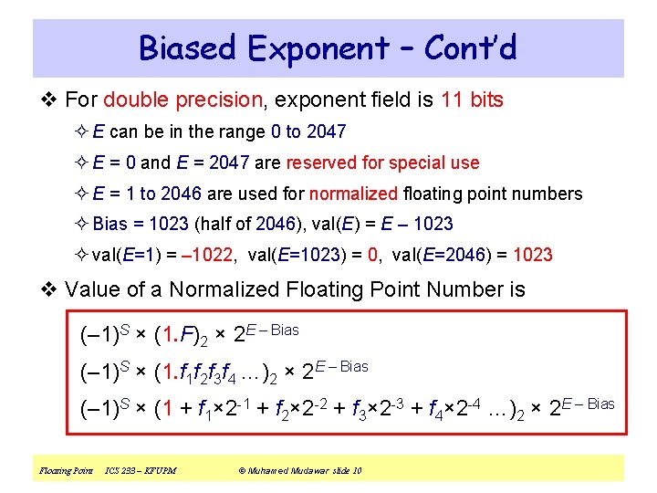 Biased Exponent – Cont’d v For double precision, exponent field is 11 bits ²