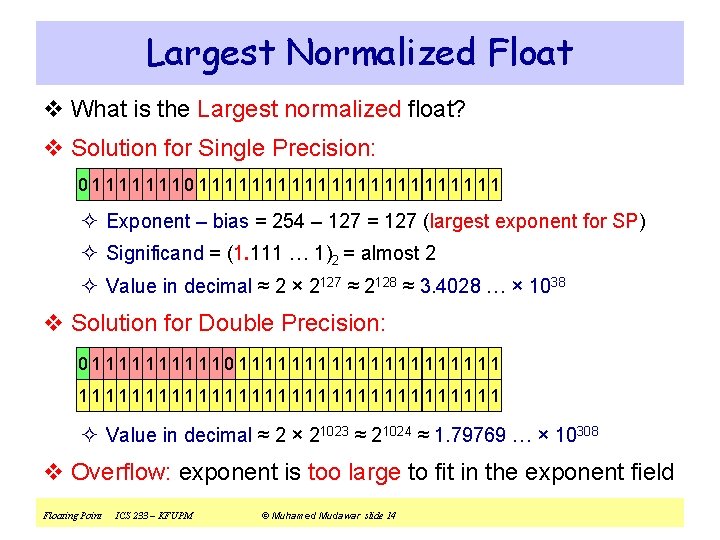 Largest Normalized Float v What is the Largest normalized float? v Solution for Single