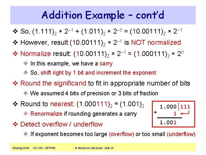 Addition Example – cont’d v So, (1. 111)2 × 2– 1 + (1. 011)2