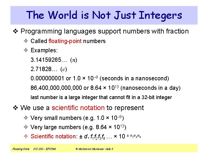 The World is Not Just Integers v Programming languages support numbers with fraction ²
