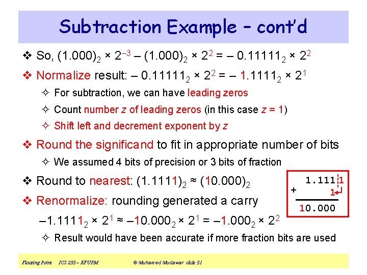 Subtraction Example – cont’d v So, (1. 000)2 × 2– 3 – (1. 000)2