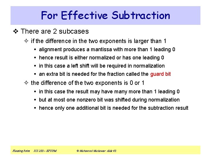 For Effective Subtraction v There are 2 subcases ² if the difference in the