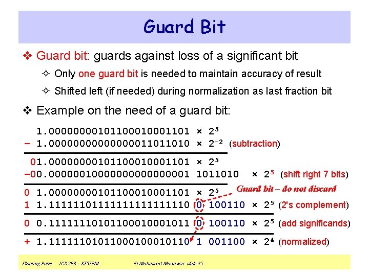 Guard Bit v Guard bit: guards against loss of a significant bit ² Only