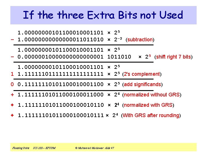 If the three Extra Bits not Used 1. 000010110001101 × 25 – 1. 0000000011011010