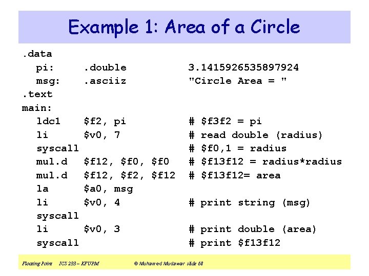 Example 1: Area of a Circle. data pi: msg: . text main: ldc 1