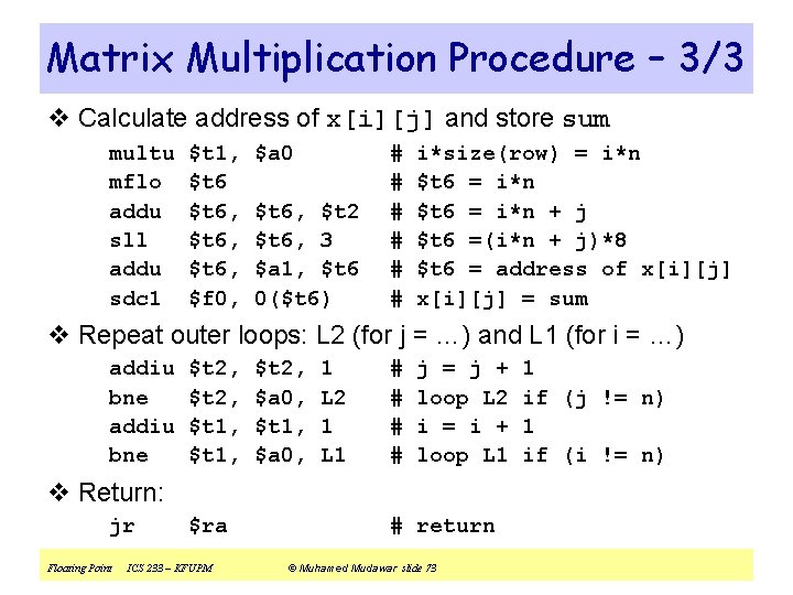 Matrix Multiplication Procedure – 3/3 v Calculate address of x[i][j] and store sum multu