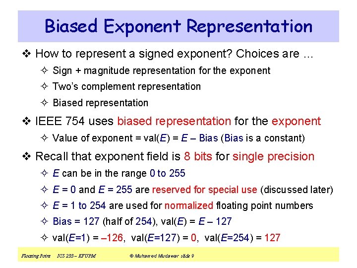 Biased Exponent Representation v How to represent a signed exponent? Choices are … ²