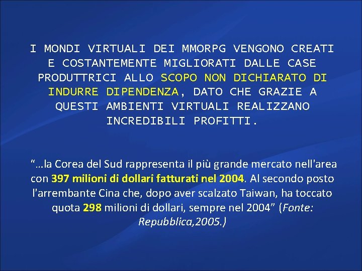 I MONDI VIRTUALI DEI MMORPG VENGONO CREATI E COSTANTEMENTE MIGLIORATI DALLE CASE PRODUTTRICI ALLO