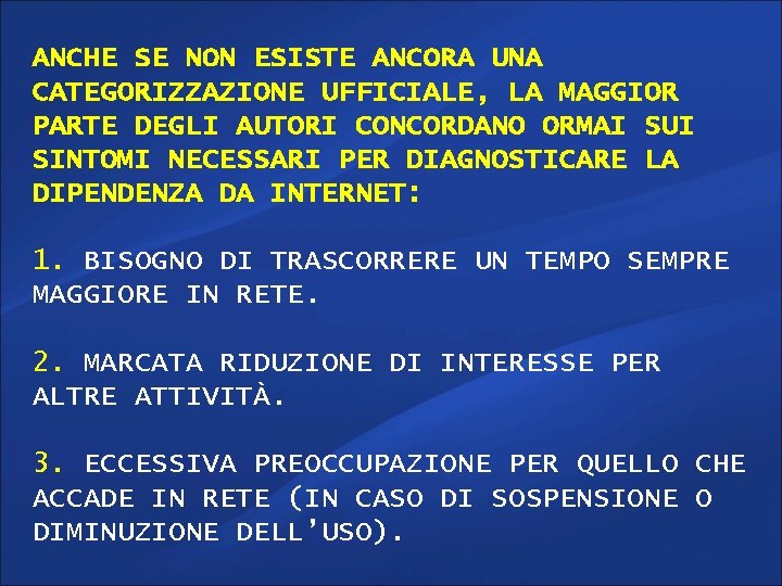 ANCHE SE NON ESISTE ANCORA UNA CATEGORIZZAZIONE UFFICIALE, LA MAGGIOR PARTE DEGLI AUTORI CONCORDANO