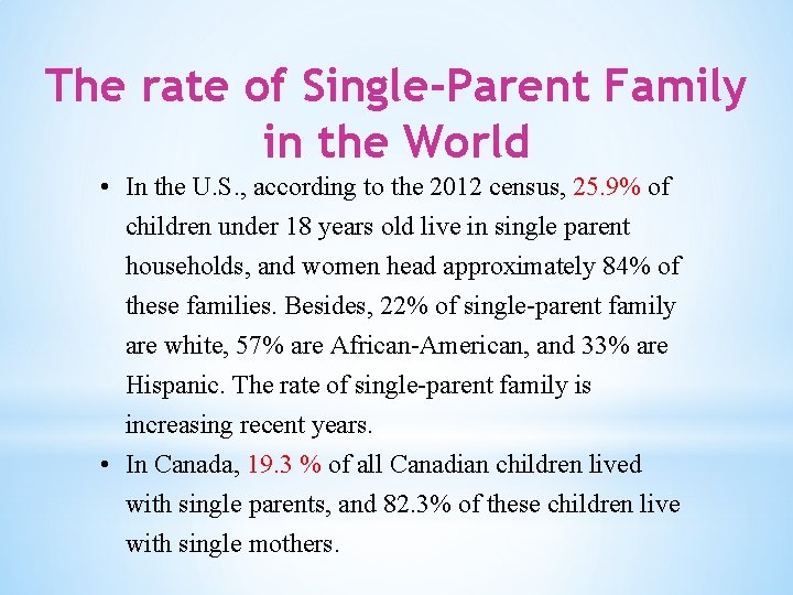 The rate of Single-Parent Family in the World • In the U. S. ,
