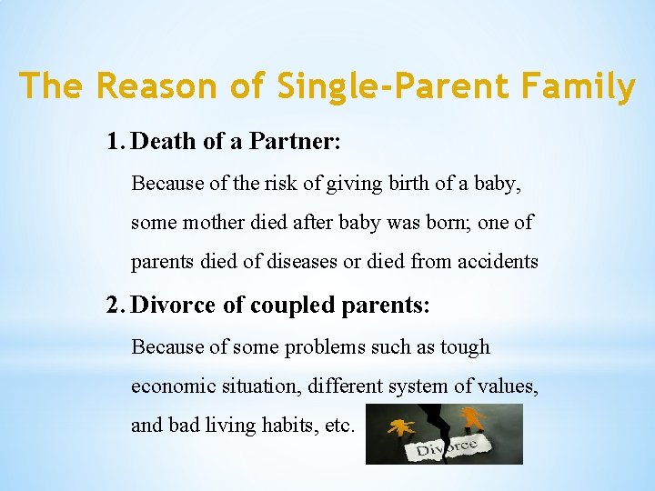 The Reason of Single-Parent Family 1. Death of a Partner: Because of the risk