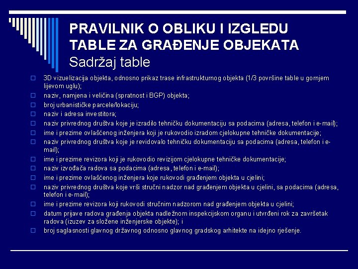 PRAVILNIK O OBLIKU I IZGLEDU TABLE ZA GRAĐENJE OBJEKATA Sadržaj table o o o