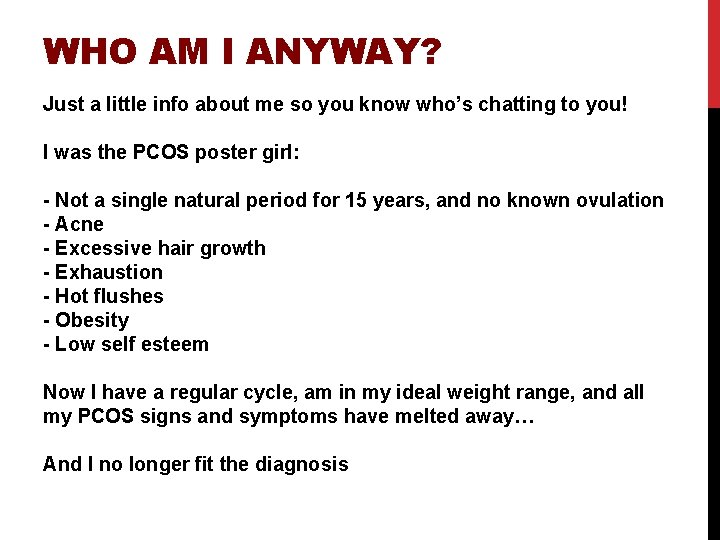 WHO AM I ANYWAY? Just a little info about me so you know who’s