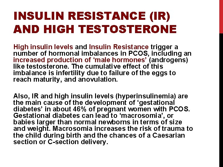 INSULIN RESISTANCE (IR) AND HIGH TESTOSTERONE High insulin levels and Insulin Resistance trigger a