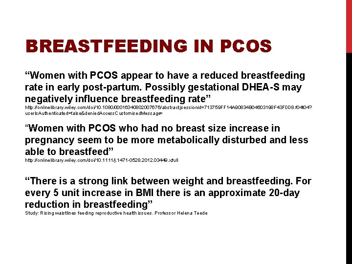 BREASTFEEDING IN PCOS “Women with PCOS appear to have a reduced breastfeeding rate in