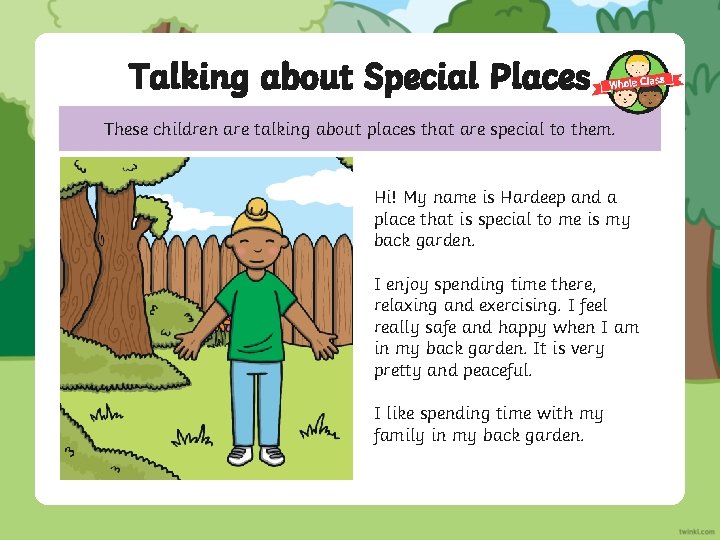 Talking about Special Places These children are talking about places that are special to
